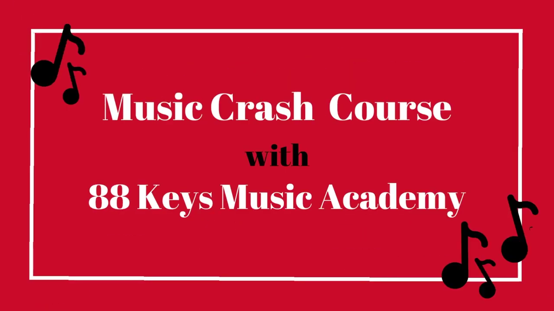 Graphic with the words "Music Crash Course with 88 Keys Music Academy" on a red background